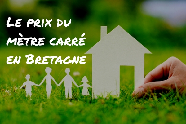 le prix du mètre carré immobilier bretagne 